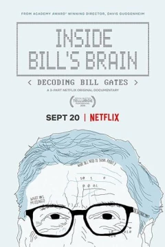 Смотреть сериал Внутри мозга Билла: Расшифровка Билла Гейтса (2019) онлайн