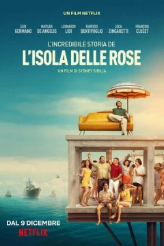 Смотреть фильм Невероятная история Острова роз (2020) онлайн