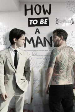 Смотреть фильм Как быть мужиком (2013) онлайн