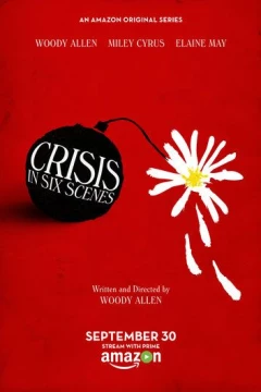 Смотреть сериал Кризис в шести сценах (2016) онлайн